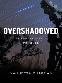 Overshadowed (Free Short Story) (The Remnant) Overshadowed (Free Short Story) (The Remnant)