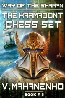 The Karmadont Chess Set (The Way of the Shaman: Book #5) LitRPG series