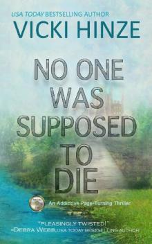 No One Was Supposed To Die: An Addictive, Page-Turning Thriller (Penny Crown Files Book 1)