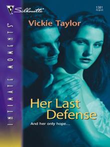 Her Last Defense Her Last Defense