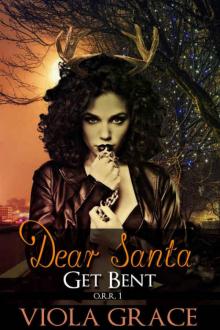 Dear Santa, Get Bent! Dear Santa, Get Bent!