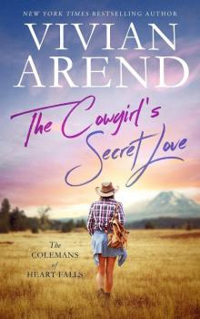 The Cowgirl’s Secret Love: The Colemans of Heart Falls, Book 2 The Cowgirl’s Secret Love: The Colemans of Heart Falls, Book 2