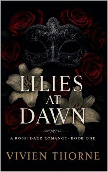 Lilies at Dawn (Rossi Dark Romance Book 1)