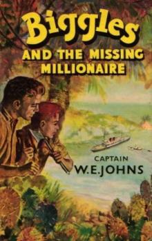 Biggles and the Missing Millionaire
