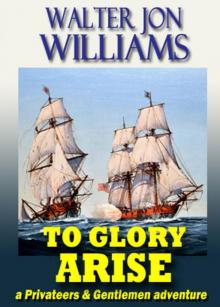 To Glory Arise (Privateers and Gentlemen)