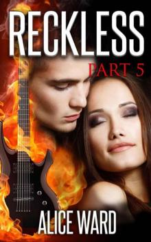 RECKLESS - Part 5 (The RECKLESS Series)