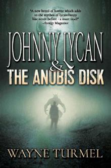 Johnny Lycan & the Anubis Disk (The Werewolf PI Book 1)