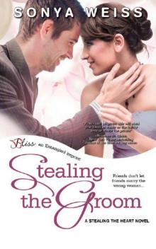 Stealing the Groom: A Stealing the Heart Novel (Entangled Bliss)