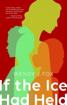 If the Ice Had Held If the Ice Had Held