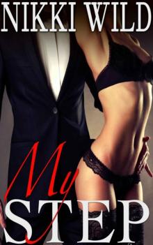 MY STEP (Billionaire Taboo Steamy Romance) MY STEP (Billionaire Taboo Steamy Romance)