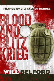 Blood and Blitzkrieg Blood and Blitzkrieg