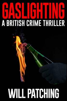Gaslighting: A British Crime Thriller (Doc Powers & D.I. Carver Investigate Book 3)