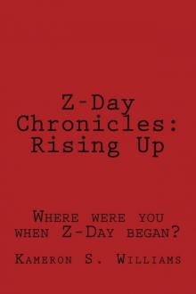 Z-Day Chronicles (Book 2): Rising Up
