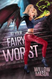 At Your Fairy Worst (Fairy Batmother Book 1)