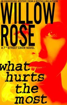 What Hurts the Most (7th Street Crew Book 1)