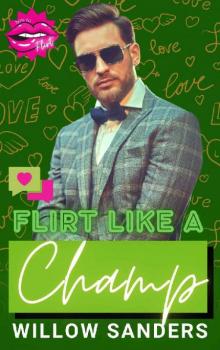 Flirt Like A Champ: How to Flirt Series
