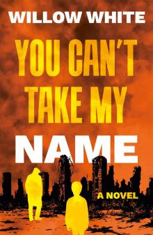 You Can’t Take My Name
