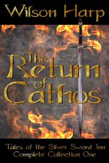 The Return of Cathos (Tales of the Silver Sword Inn, Complete Collection One)