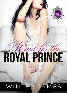Maid for the Royal Prince Maid for the Royal Prince