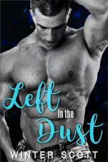Left in the Dust: A Standalone Bad Boy Romance