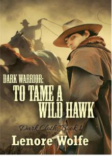 Dark Warrior: To Tame a Wild Hawk (Dark Cloth)