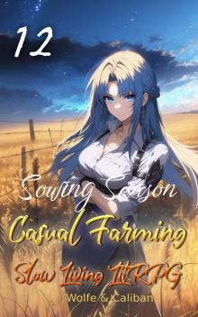 Casual Farming 12: A Slow Living LitRPG (Sowing Season)