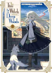 The Tiny Witch from the Deep Woods: Volume 3