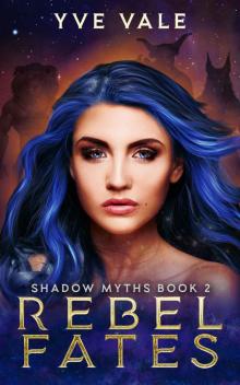 Rebel Fates: A Science Fantasy Why Choose Romance (Shadow Myths)