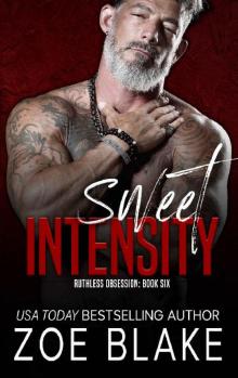 Sweet Intensity: A Dark Mafia Romance (Ruthless Obsession Book 6)