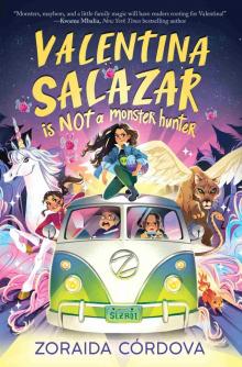 Valentina Salazar is not a Monster Hunter Valentina Salazar is not a Monster Hunter
